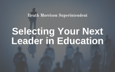 Selecting Your Next Leader in Education