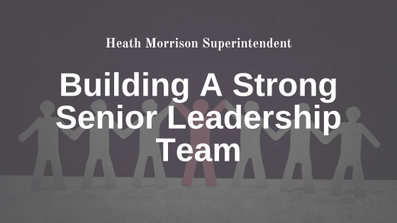 Building A Strong Senior Leadership Team