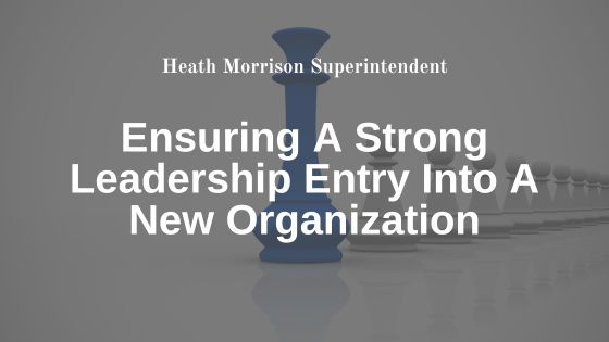 Ensuring A Strong Leadership Entry Into A New Organization