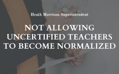Not Allowing Uncertified Teachers To Become Normalized