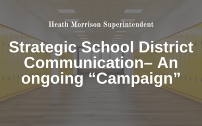 Strategic School District Communication – An Ongoing “Campaign”