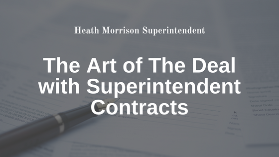 The Art of The Deal with Superintendent Contracts ﻿