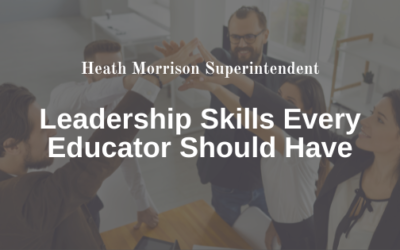 Leadership Skills Every Educator Should Have