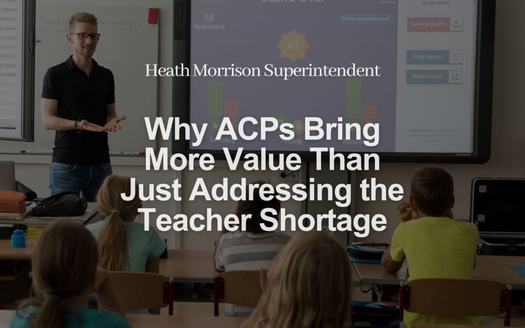 Why ACPs Bring More Value Than Just Addressing the Teacher Shortage